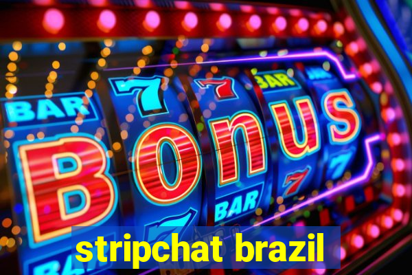 stripchat brazil